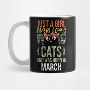 Just A Girl Who Loves Cats And Was Born In March Birthday Mug